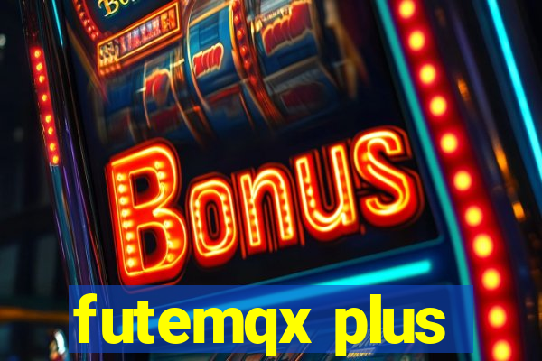 futemqx plus